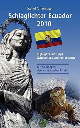 Beispielbild fr Schlaglichter Ecuador 2010: Highlights und Tipps, Geheimtipps und Kuriositten zum Verkauf von medimops