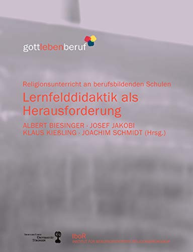Imagen de archivo de Lernfelddidaktik als Herausforderung: Religionsunterricht an berufsbildenden Schulen a la venta por medimops