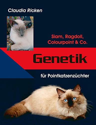 9783833431678: Genetik fr Pointkatzenzchter: Siam, Ragdoll, Colourpoint & Co. (German Edition)