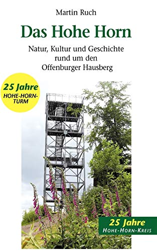 Stock image for Das Hohe Horn:Natur, Kultur und Geschichte rund um den Offenburger Hausberg for sale by Chiron Media