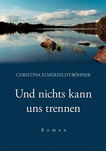 9783833433429: Und nichts kann uns trennen (German Edition)