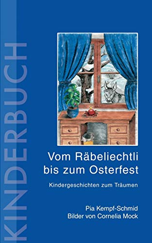Beispielbild fr Vom Räbeliechtli bis zum Osterfest:Kindergeschichten zum Träumen zum Verkauf von Ria Christie Collections