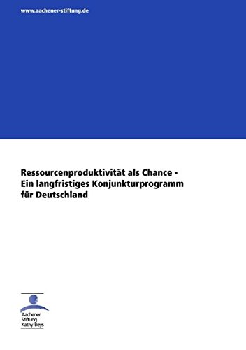 9783833434631: Ressourcenproduktivitt als Chance- Ein langfristiges Konjunkturprogramm fr Deutschland
