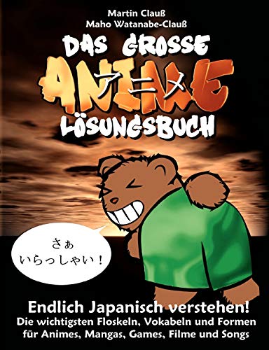 Beispielbild fr Das groe Anime Lsungsbuch: Endlich Japanisch verstehen! zum Verkauf von medimops