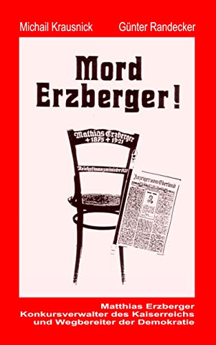 9783833435867: Matthias Erzberger: Konkursverwalter des Kaiserreichs und Wegbereiter der Demokratie