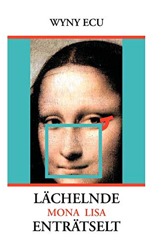 Stock image for Lächelnde Mona Lisa enträtselt for sale by Ria Christie Collections