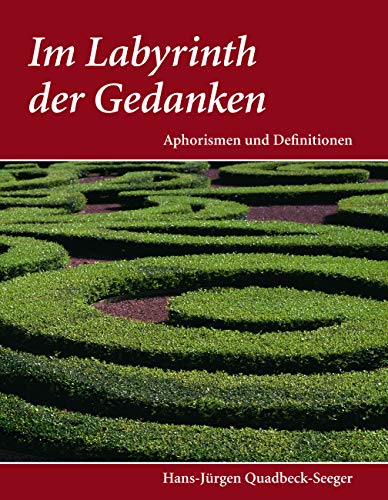 Stock image for Im Labyrinth der Gedanken: Aphorismen und Definitionen for sale by Buchmarie