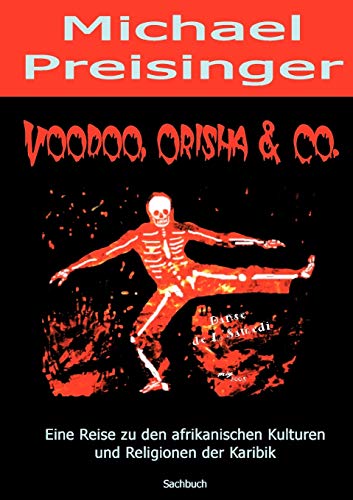 Stock image for Voodoo, Orisha & Co: Eine Reise zu den afrikanischen Kulturen und Religionen der Karibik for sale by medimops