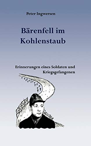 Stock image for Barenfell im Kohlenstaub:Erinnerungen eines Soldaten und Kriegsgefangenen for sale by Chiron Media