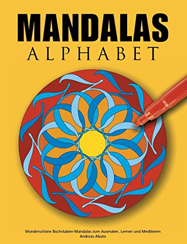 Beispielbild fr Mandalas Alphabet:Wundersch ne Buchstaben-Mandalas zum Ausmalen; Lernen und Meditieren zum Verkauf von Ria Christie Collections