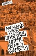 Niemand wird ungestraft unter Palmen wandeln: Costa Blanca (Garten Eden, nicht ohne Schattenseiten) - Lanek, Wilhelm J