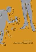 Stock image for Die Krokodillederstiefel : 27 Geschichten und ein Gedicht for sale by Buchpark
