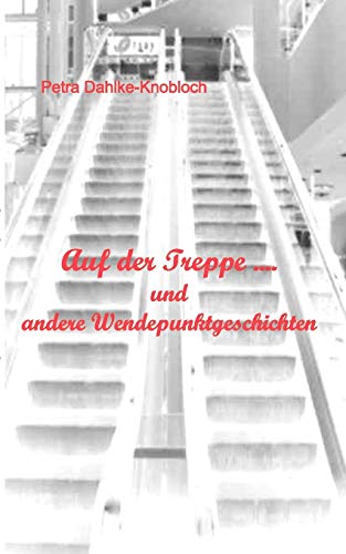 Stock image for Auf der Treppe.:und andere Wendepunktgeschichten for sale by Chiron Media