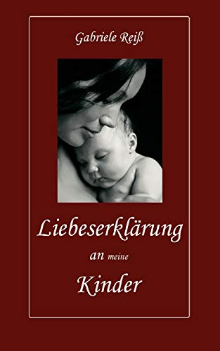 Stock image for Liebeserklrung an (meine) Kinder (German Edition) for sale by Lucky's Textbooks