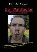 9783833440939: Der Waldlufer: berleben mit NICHTS!