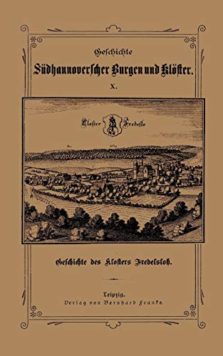Imagen de archivo de Geschichte des Klosters Fredelsloh (Reprint 2005) a la venta por Ria Christie Collections