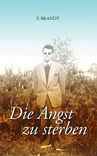 Die Angst zu sterben (German Edition) (9783833443329) by Brandt, Peter