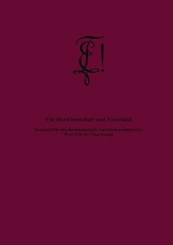 9783833444449: Fr Burschenschaft und Vaterland: Festschrift fr den Burschenschafter und Studentenhistoriker Prof. (FH) Dr. Peter Kaupp
