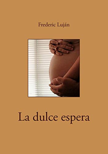 9783833444715: La dulce espera (Spanish Edition)