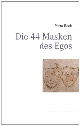9783833447037: Die 44 Masken Des Egos