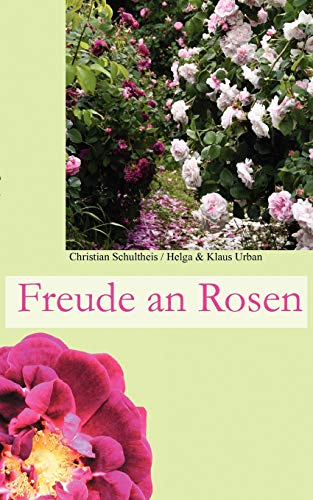 Beispielbild fr Freude an Rosen (German Edition) zum Verkauf von GF Books, Inc.