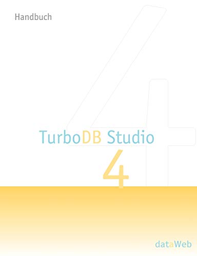 TurboDB Studio Handbuch: Version 4 (German Edition) (9783833451065) by Biereder, Peter; Holzinger, Kurt; Kern, Uli