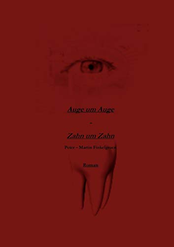 Stock image for Auge um Auge - Zahn um Zahn (German Edition) for sale by Lucky's Textbooks