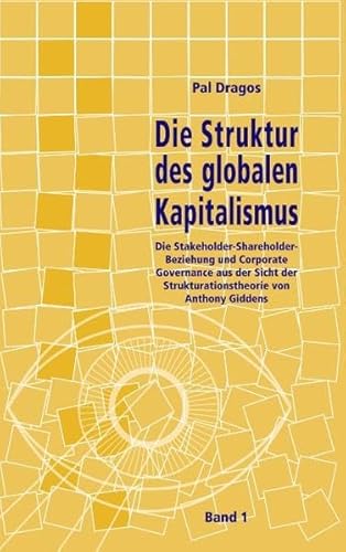 Die Struktur des globalen Kapitalismus; Bd. 1. - Dragos, Pal (Verfasser)