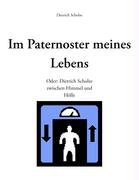 Im Paternoster Meines Lebens (German Edition) (9783833453335) by Scholze, Dietrich
