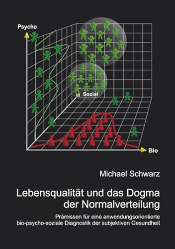 LebensqualitÃ¤t und das Dogma der Normalverteilung (German Edition) (9783833463877) by Schwarz, Michael