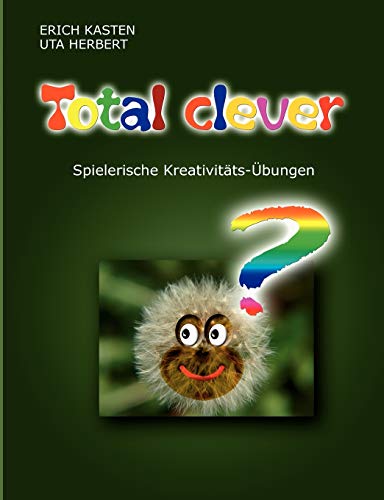 Stock image for Total Clever: Spielerische Kreativittsbungen (German Edition) for sale by Lucky's Textbooks