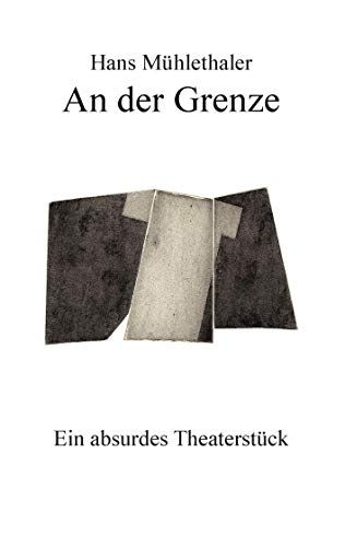 Stock image for An der Grenze:Ein absurdes Theaterstuck for sale by Chiron Media