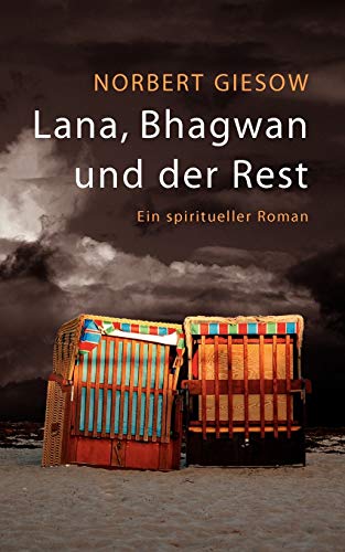 9783833467196: Lana, Bhagwan und der Rest: Ein spiritueller Roman