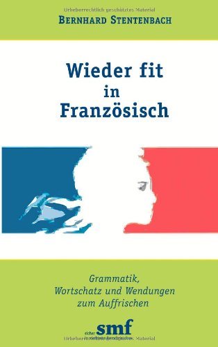 Stock image for Wieder fit in Franzsisch: Grammatik, Wortschatz und Wendungen zum Auffrischen for sale by medimops