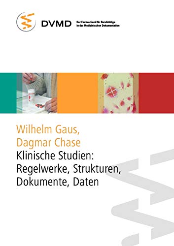 Stock image for Klinische Studien: Regelwerke, Strukturen, Dokumente, Daten for sale by medimops