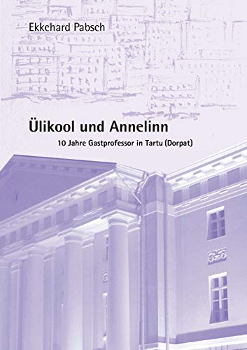 Beispielbild fr likool und Annelinn: 10 Jahre Gastprofessor in Tartu / Dorpat zum Verkauf von medimops