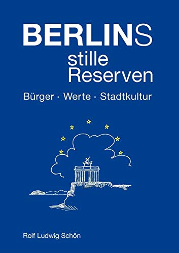 Stock image for Berlins stille Reserven: Brger - Werte - Stadtkultur (German Edition) for sale by Lucky's Textbooks