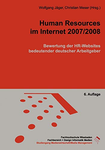 Stock image for Human Resources im Internet 2007/2008: Bewertung der HR-Websites bedeutender deutscher Arbeitgeber for sale by medimops