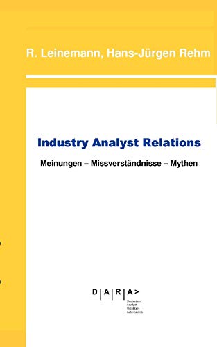Stock image for Industry Analyst Relations:Meinungen Missverständnisse Mythen for sale by Ria Christie Collections