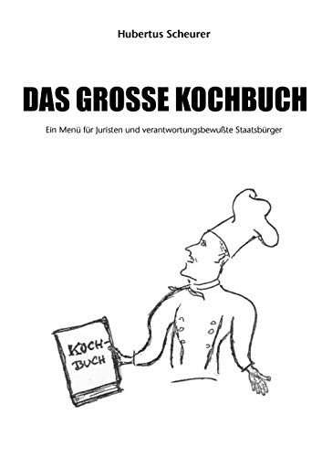 9783833479878: Das groe Kochbuch: Ein Men fr Juristen und verantwortungsbewute Staatsbrger