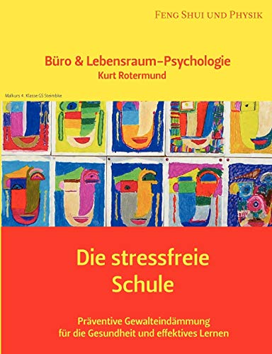 9783833484445: Die stressfreie Schule: Bro & Lebensraum-Psychologie