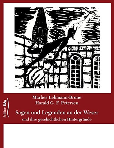 Beispielbild fr Sagen und Legenden an der Weser : und ihre geschichtlichen Hintergrnde zum Verkauf von Buchpark