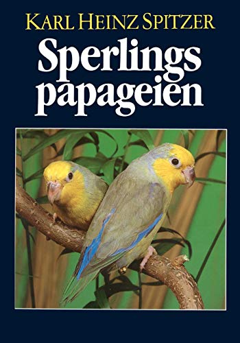 Sperlingspapageien (German Edition) (9783833485510) by Spitzer, Karl Heinz