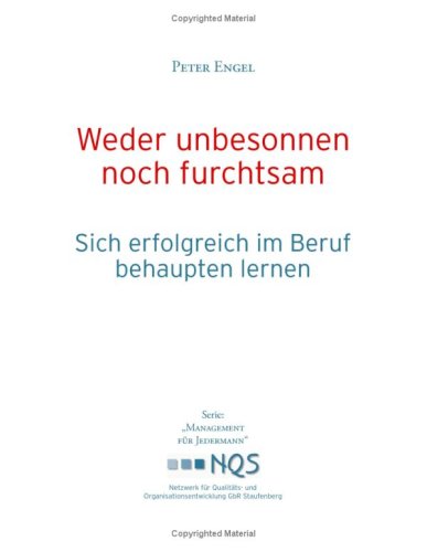 Beispielbild fr Weder unbesonnen noch furchtsam: Sich erfolgreich im Beruf behaupten lernen zum Verkauf von medimops