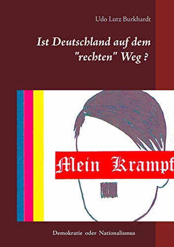 9783833490170: Mein Krampf: Ist Deutschland auf dem rechten Weg?