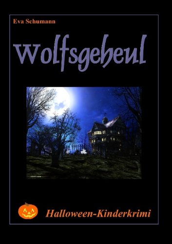 Stock image for Wolfsgeheul: Ein Halloween-Kinderkrimi for sale by medimops
