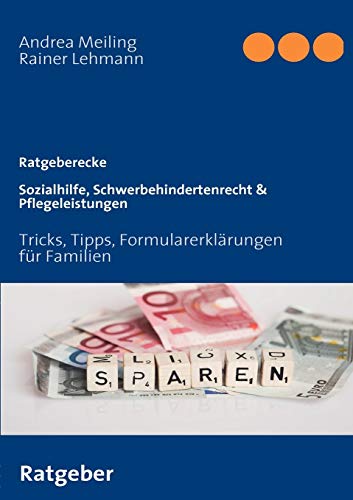 Beispielbild fr Sozialhilfe, Schwerbehindertenrecht & Pflegeleistungen. Tricks, Tipps, Formularerklrungen fr Fam zum Verkauf von medimops