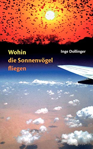 Stock image for Wohin die Sonnenvgel fliegen (German Edition) for sale by Lucky's Textbooks