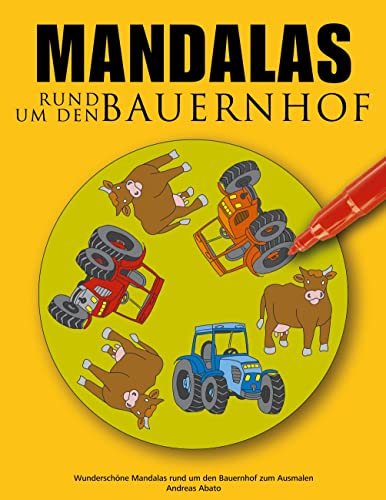 Beispielbild fr Mandalas rund um den Bauernhof: Wunderschne Mandalas rund um den Bauernhof zum Ausmalen (German Edition) zum Verkauf von Lucky's Textbooks