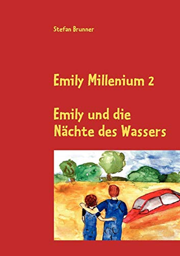 Emily Millenium 2: Emily und die NÃ¤chte des Wassers (German Edition) (9783833492709) by Brunner, Stefan